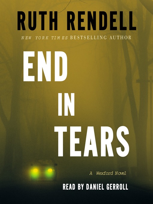 Title details for End in Tears by Ruth Rendell - Available